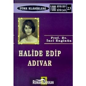 Halide Edip Adıvar - İnci Enginün
