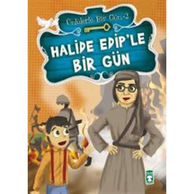 Halide Edip’le Bir Gün - Mustafa Orakçı