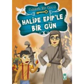 Halide Edip’le Bir Gün - Mustafa Orakçı
