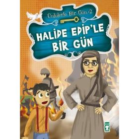 Halide Edip’le Bir Gün - Mustafa Orakçı