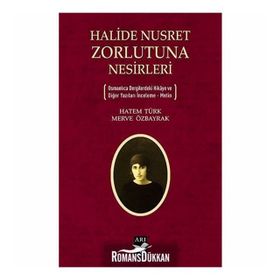 Halide Nusret Zorlutuna Nesirleri - Hatem Türk