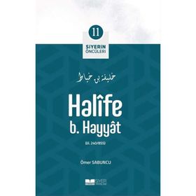 Halife B. Hayyat Siyerin Öncüleri 11 Ömer Sabuncu