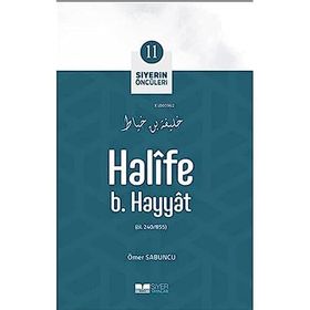 Halife B. Hayyat Siyerin Öncüleri 11 Ömer Sabuncu
