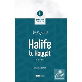 Halife B. Hayyat Siyerin Öncüleri 11 Ömer Sabuncu