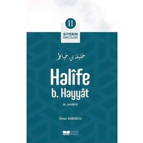 Halife B. Hayyat Siyerin Öncüleri 11 Ömer Sabuncu