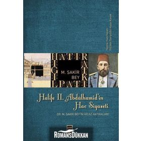 HALIFE II. ABDÜLHAMİT'İN HAC SIYASETI - NURI ŞİMŞEKLER