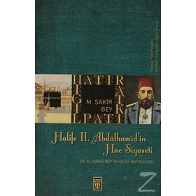 HALIFE II. ABDÜLHAMİT'İN HAC SIYASETI - NURI ŞİMŞEKLER