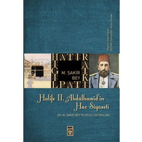 HALIFE II. ABDÜLHAMİT'İN HAC SIYASETI - NURI ŞİMŞEKLER