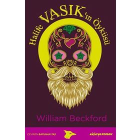 Halife Vasık’ın Öyküsü - William Beckford