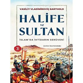 Halife ve Sultan - Vasilij Vladimiroviç Barthold
