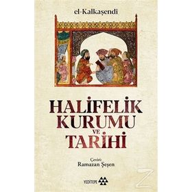 Halifelik Kurumu Ve Tarihi - el Kalkaşendi