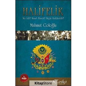 HALIFELIK NE İDİ? NASIL ALINDI? NİÇİN KALDIRILDI? - MAHMUT GOLOĞLU