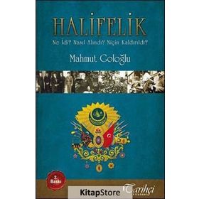 HALIFELIK NE İDİ? NASIL ALINDI? NİÇİN KALDIRILDI? - MAHMUT GOLOĞLU