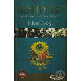 HALIFELIK NE İDİ? NASIL ALINDI? NİÇİN KALDIRILDI? - MAHMUT GOLOĞLU