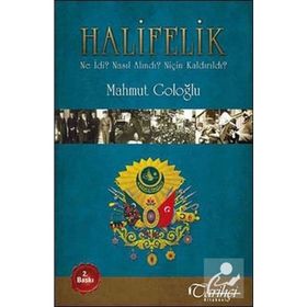 HALIFELIK NE İDİ? NASIL ALINDI? NİÇİN KALDIRILDI? - MAHMUT GOLOĞLU