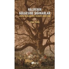 Halifenin Gölgesine Sığınanlar - Erdal Taşbaş
