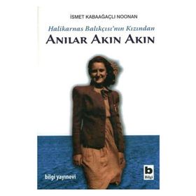 Halikarnas Balıkçısı'nın Kızından Anılar Akın Akın - Kolektif