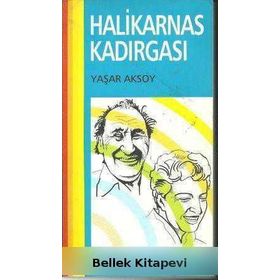 HALIKARNAS KADIRGASI - YAŞAR AKSOY