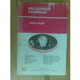 HALIKARNAS KADIRGASI - YAŞAR AKSOY