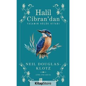 Halil Cibran’dan Yaşamın Küçük Kitabı - Neil Douglas-Klotz