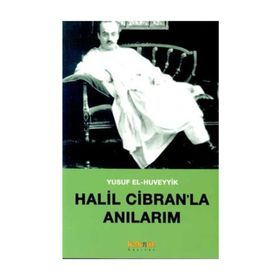 Halil Cibran'la Anılarım - Yusuf El-Huveyyik