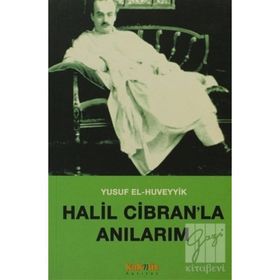 Halil Cibran'la Anılarım - Yusuf El-Huveyyik