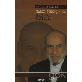HALIL GÜNENÇ HOCA HAYAT VE HATIRATI - NEZIR DEMIRCAN