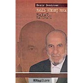 HALIL GÜNENÇ HOCA HAYAT VE HATIRATI - NEZIR DEMIRCAN