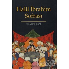 HALIL İBRAHİM SOFRASI - ALI ABBAS ÇINAR