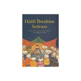 HALIL İBRAHİM SOFRASI - ALI ABBAS ÇINAR