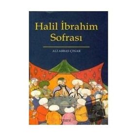 HALIL İBRAHİM SOFRASI - ALI ABBAS ÇINAR
