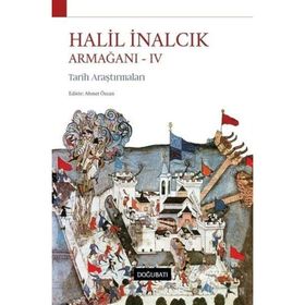 Halil İnalcık Armağanı - 4 - Kollektif