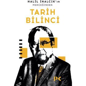 Halil İnalcık’ın Merceğinden Tarih Bilinci - Halil İnalcık