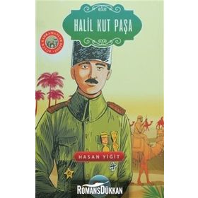 Halil Kut Paşa - Büyük Kahramanlar Dizisi - Hasan Yiğit