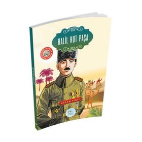 Halil Kut Paşa - Büyük Kahramanlar Dizisi - Hasan Yiğit