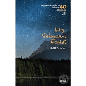 Halil Ortakcı - Hz. Selman-ı Farisi Peygamberimiz'in İzinde 40 Sahabi/38
