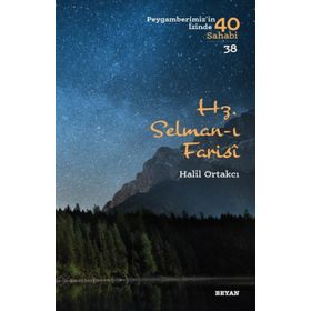 Halil Ortakcı - Hz. Selman-ı Farisi Peygamberimiz'in İzinde 40 Sahabi/38