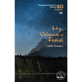 Halil Ortakcı - Hz. Selman-ı Farisi Peygamberimiz'in İzinde 40 Sahabi/38