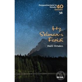 Halil Ortakcı - Hz. Selman-ı Farisi Peygamberimiz'in İzinde 40 Sahabi/38