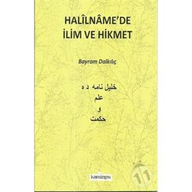 Halilname'de İlim ve Hikmet - Bayram Dalkılıç