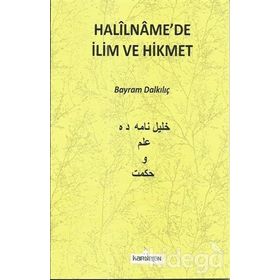 Halilname'de İlim ve Hikmet - Bayram Dalkılıç
