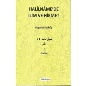Halilname'de İlim ve Hikmet - Bayram Dalkılıç