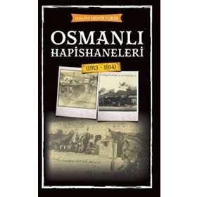 Halim Demiryürek Osmanlı Hapishaneleri