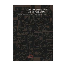 Halim Efendi’nin Meşk Mecmuası - Muhittin Serin