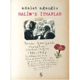 Halim’e İthaflar - Adalet Ağaoğlu
