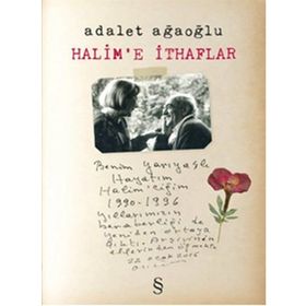Halim’e İthaflar - Adalet Ağaoğlu