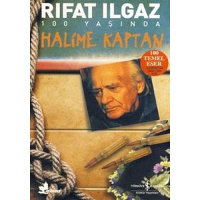 HALIME KAPTAN - RIFAT ILGAZ