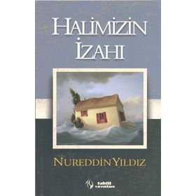HALIMIZIN İZAHI - NUREDDIN YILDIZ