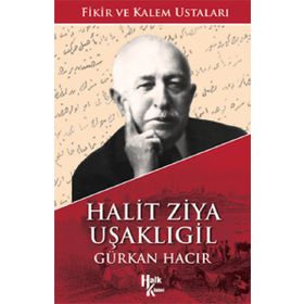 Halit Ziya Uşaklıgil - Gürkan Hacır