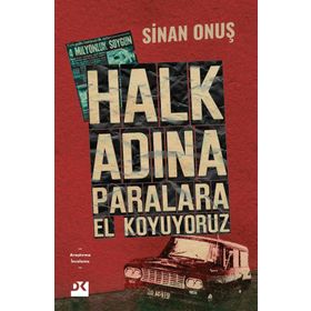 Halk Adına Paralara El Koyuyoruz Sinan Onuş